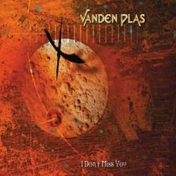 Vanden Plas : I Don't Miss You